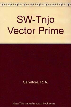 SW-Tnjo Vector Prime by R.A. Salvatore
