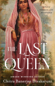 The Last Queen by Chitra Banerjee Divakaruni