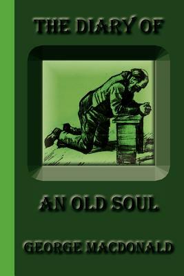 The Diary of an Old Soul by George MacDonald