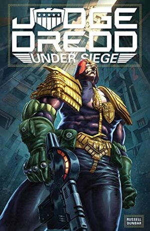 Judge Dredd: Under Siege by Mark Russell, Max Dunbar
