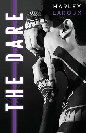 The Dare by Harley Laroux