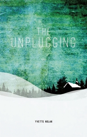 The Unplugging by Rachel Ditor, Yvette Nolan