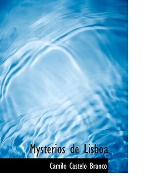 Mysterios de Lisboa by Camilo Castelo Branco