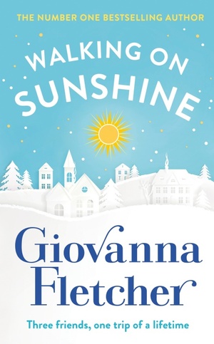 Walking on Sunshine by Giovanna Fletcher