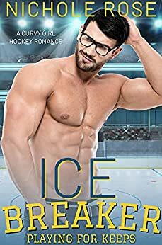 Ice Breaker by Nichole Rose