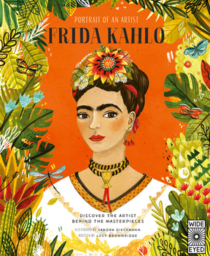 Portrait of an Artist: Frida Kahlo by Lucy Brownridge