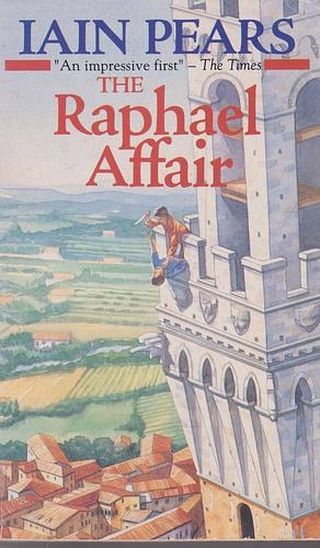 The Raphael Affair by Iain Pears
