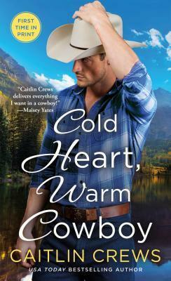 Cold Heart, Warm Cowboy by Caitlin Crews