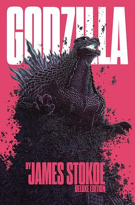 Godzilla by James Stokoe Deluxe Edition by James Stokoe