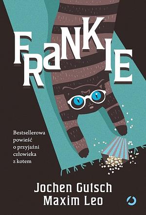 Frankie by Maxim Leo, Jochen Gutsch