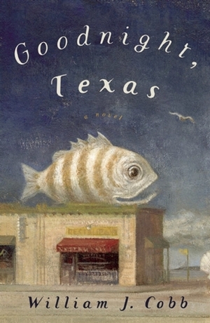 Goodnight, Texas by William J. Cobb