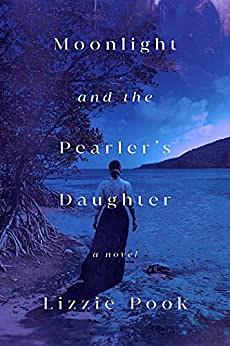 Moonlight and the Pearler's Daughter by Lizzie Pook