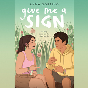Give Me a Sign by Anna Sortino