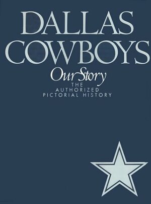 Dallas Cowboys by Jeff Guinn