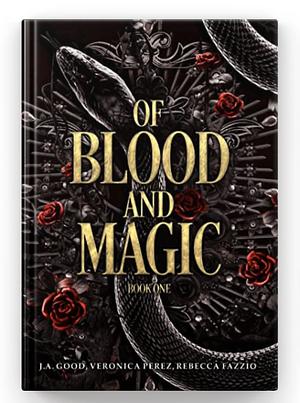 Of Blood and Magic by J.A. Good