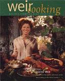 Weir Cooking: Recipes from the Wine Country by Joanne Weir