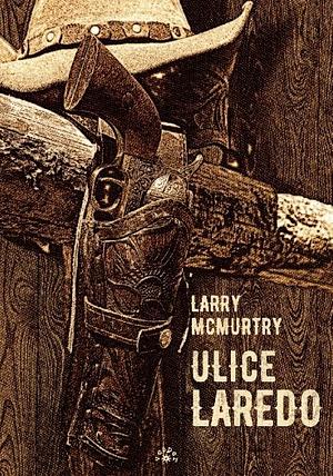 Ulice Laredo by Larry McMurtry
