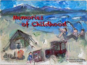 Memories of Childhood by Theodore Waddell