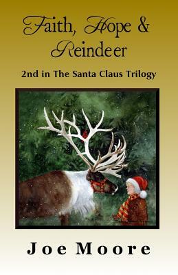 Faith, Hope & Reindeer by Joe Moore