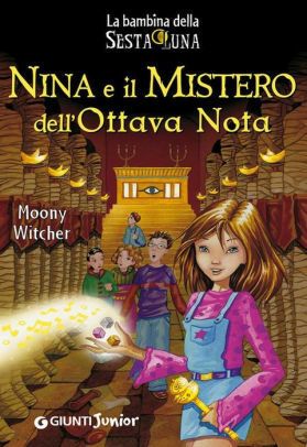 Nina e il Mistero dell'Ottava Nota by Moony Witcher