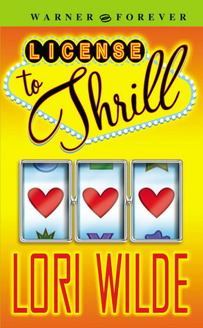 License to Thrill by Lori Wilde