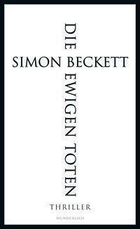 Die ewigen Toten by Simon Beckett