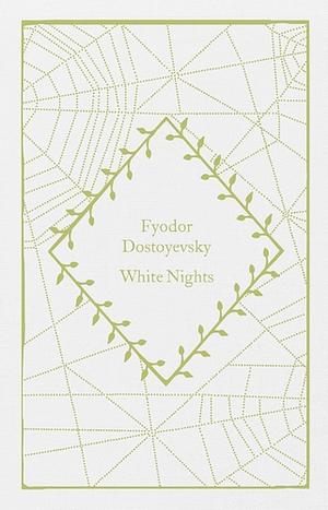 White Nights by Fyodor Dostoevsky