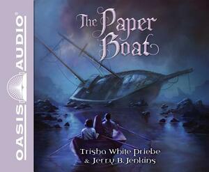 The Paper Boat (Library Edition) by Jerry B. Jenkins, Trisha White Priebe