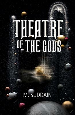 Theatre of the Gods by Matt Suddain