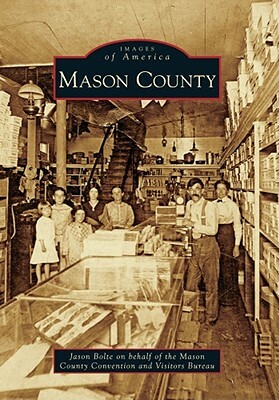 Mason County by Jason Bolte, Mason County Convention and Visitors Bur
