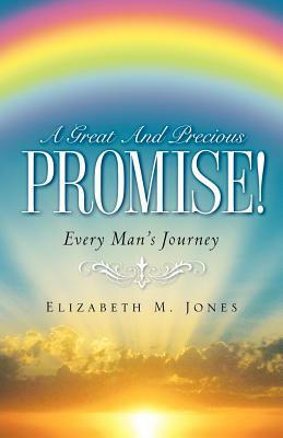 A Great and Precious Promise! by Elizabeth McDavid Jones