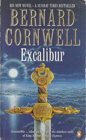 Excalibur: A Novel of Arthur by Bernard Cornwell