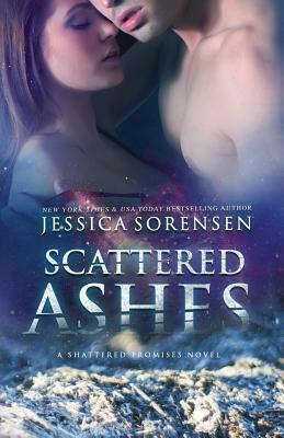 Scattered Ashes by Jessica Sorensen