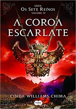 A Coroa Escarlate by Cinda Williams Chima