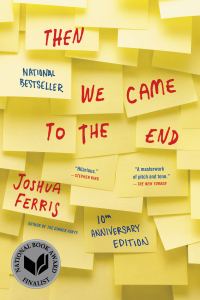 Then We Came to the End by Joshua Ferris