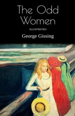 The Odd Women Illustrated by George Gissing