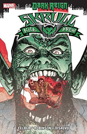 Dark Reign: Skrull Kill Krew by Mark Robinson, Rob DiSalvo, Adam Felber