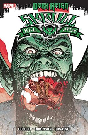 Dark Reign: Skrull Kill Krew by Adam Felber, Mark Robinson, Rob DiSalvo