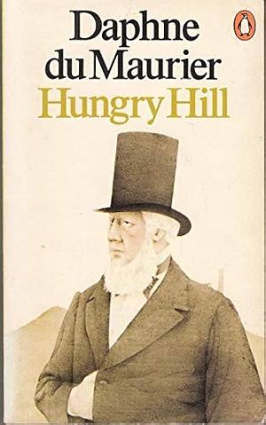 Hungry Hill by Daphne du Maurier