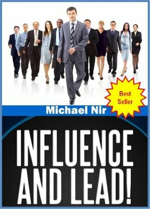 Personal coaching: Influence and Lead ! Fundamentals for Personal and Professional Growth (Personal Growth)(The Leadership Series) by Michael Nir