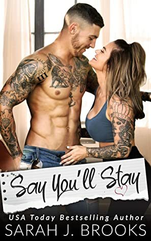 Say You'll Stay: An Enemies to Lovers Romance by Sarah J. Brooks