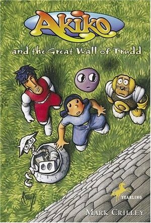 Akiko and the Great Wall of Trudd by Mark Crilley