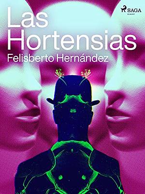 Las hortensias by Felisberto Hernández
