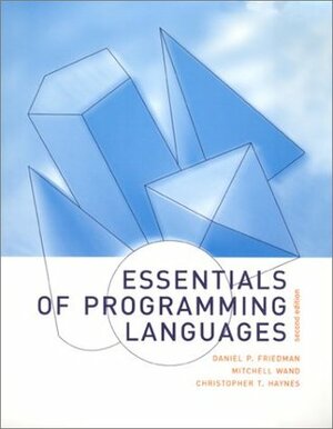 Essentials of Programming Languages by Mitchell Wand, Daniel P. Friedman, Christopher T. Haynes