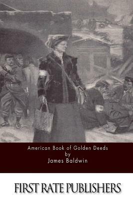 American Book of Golden Deeds by James Baldwin
