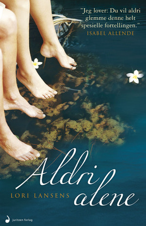 Aldri Alene by Lori Lansens