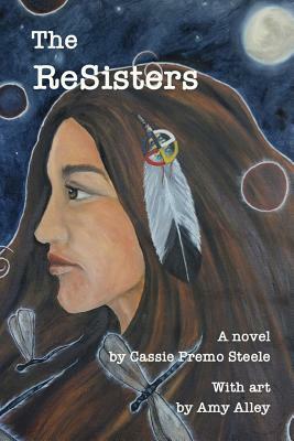 The Resisters by Cassie Premo Steele