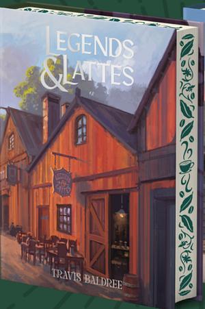 Legends & Lattes by Travis Baldree