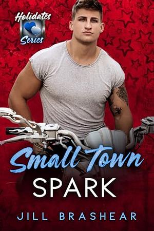 Small Town Spark by Jill Brashear