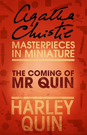 The Coming of Mr Quin by Agatha Christie